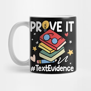 Prove It Text Evidence - Teacher Mug